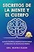 Secretos de la Mente y el C...