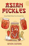Asian Pickles : A...