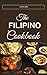 THE FILIPINO COOKBOOK: A Gu...