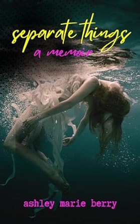 Separate Things: A Memoir (Kindle Edition)