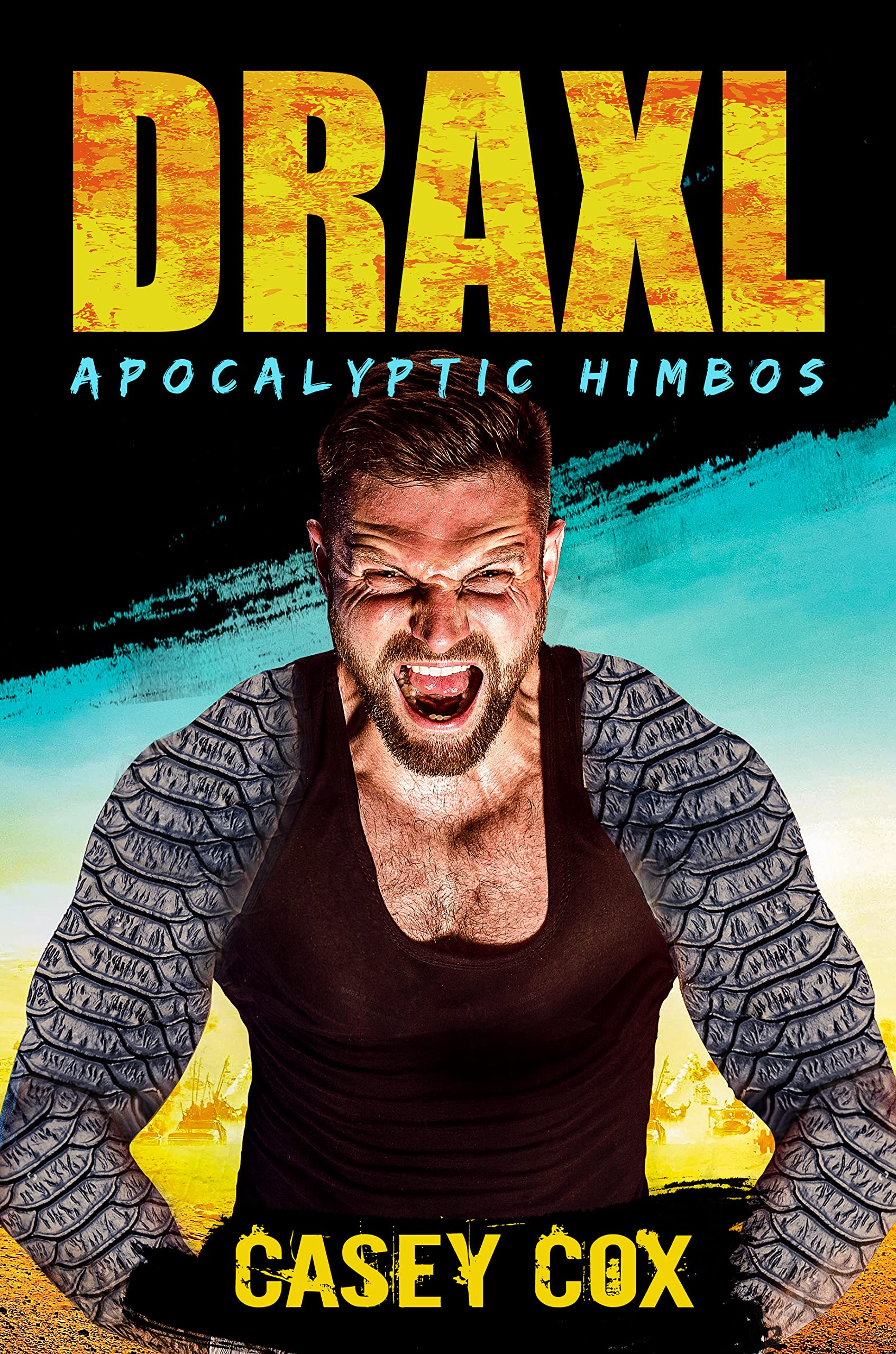 Draxl: Apocalyptic Himbos (Kindle Edition)