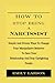 How To Stop Being A Narcissist: Simple And Proven Ways To Change Your Manipulative Behavior To Save Your Relationship And Stop Gaslighting People