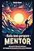 Sois ton propre Mentor: Déc...