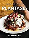 Plantasia: A Vegetarian Cookbook Through Asia Plantasia: A Vegetarian Cookbook Through Asia