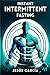 Instant Intermittent Fastin...