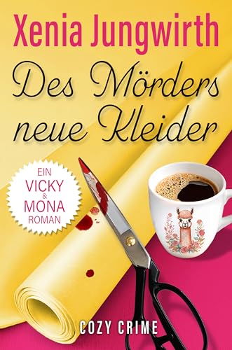 Des Mörders neue Kleider: Band 1 der Cosy-Krimi-Reihe Vicky & Mona (German Edition)