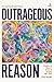 Outrageous Reason by Peter Barham