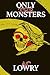 Only the Monsters: Book Two of The Shimmering Saga
