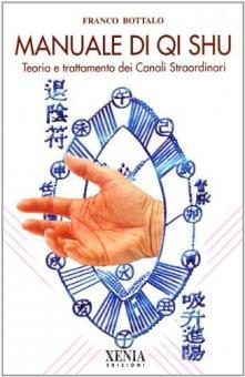 Manuale di qi Shu: teoria e trattamento dei canali straordinari