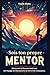 Sois ton propre Mentor: Déc...