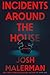 Incidents Around the House