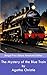 The Mystery of the Blue Train: A Hercule Poirot Mystery (Annotated)