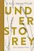 Understorey: A Year Among Weeds