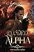 Eluded Alpha: Book Two of T...