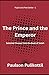 The Prince and The Emperor:...