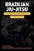 Brazilian Jiu-Jitsu: The Complete Conceptual Guide