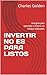 INVERTIR NO ES PARA LISTOS by Charles Golden