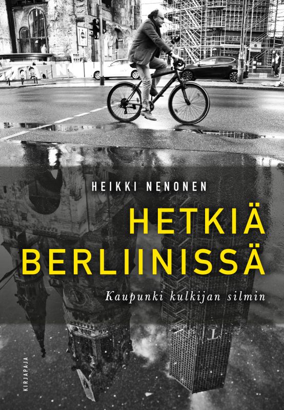 Hetkiä Berliinissä — Kaupunki kulkijan silmin (Hardcover)