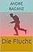 Die Flucht (German Edition)