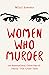 Women Who Murder by Mitzi Szereto