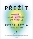 Přežít: Zůstaňte mladí a zdraví co nejdéle