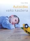 Autistiško vaiko kasdiena