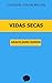 Vidas Secas: Clássicos de Graciliano Ramos (Portuguese Edition)