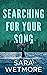 Searching for Your Song by Sara Wetmore