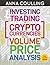 Investing & Trading In Cryptocurrencies Using Volume Price Analysis - Full Colour Edition: Full colour edition