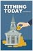 Tithing Today by Keith Moore