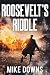 Roosevelt's Riddle: A World...