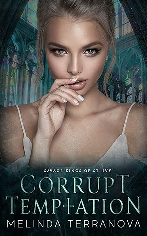 Corrupt Temptation (Savage Kings of St Ivy, #1)