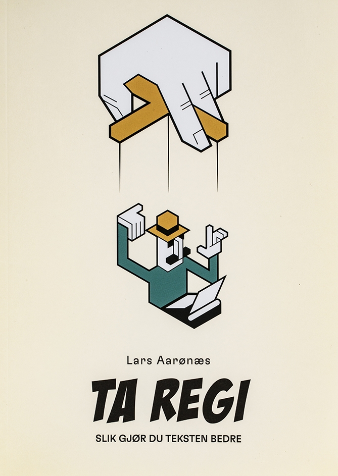 Ta regi – Slik gjør du teksten bedre