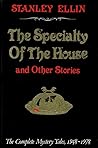 The Specialty of the House and Other Stories: The Complete Mystery Tales, 1948-1978 The Specialty of the House and Other Stories: The Complete Mystery Tales, 1948-1978