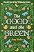 The Good and the Green (The...