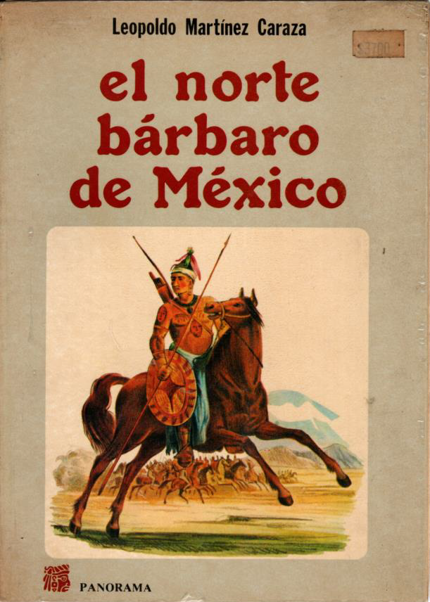 El Norte Bárbaro De México (Paperback)