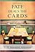 Fate Deals The Cards: A Ste...