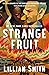 Strange Fruit by Lillian E. Smith