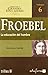 Froebel. La educación del hombre by S.a. De C.v. Editorial Trillas
