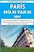París Guía De Viaje De 2024...