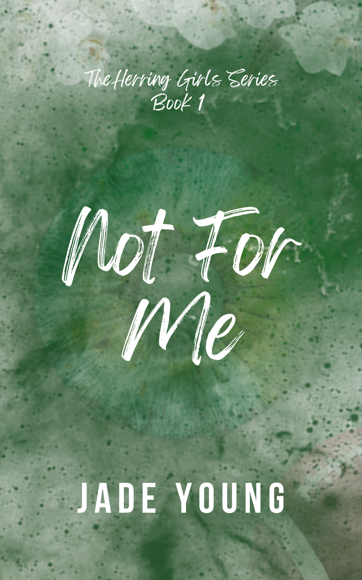 Not For Me (The Herring Girls, #1)