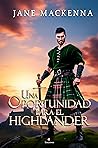 Una oportunidad para el Highlander (Trilogía Highlanders #3)