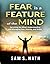 Fear is a Feature of the Mind by Sam Nath