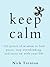 KEEP CALM by Nick Trenton
