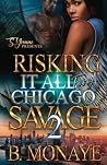 Risking It All For A Chicago Savage 2