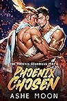 Phoenix Chosen Part 1 by Ashe Moon