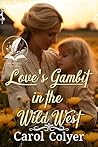Love's Gambit in the Wild West (Hearts Across the Frontier)