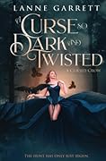 A Curse So Dark and Twisted