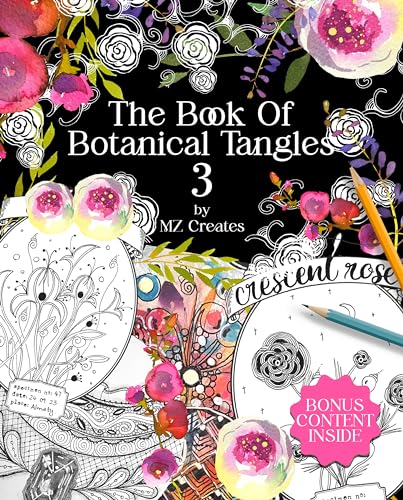 The Book of Botanical Tangles 3: Learn Tangles and Line Drawings to Create Your own Botanical Art (Kindle Edition)