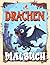 Drachen Malbuch: Das perfek...